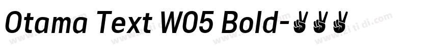Otama Text W05 Bold字体转换
